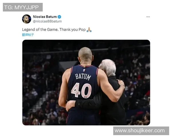 波波维奇续约三年传奇教练继续带领文班追逐梦想